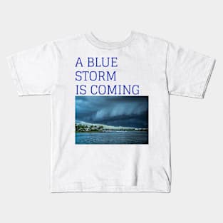 A BLUE STORM IS COMING in 2024 vote blue Kids T-Shirt